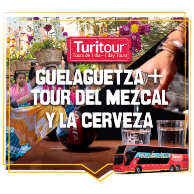Turitour Guelaguetza + Tour del mezcal y la cerveza